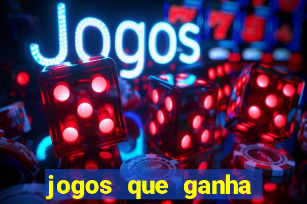 jogos que ganha dinheiro sem pagar nada